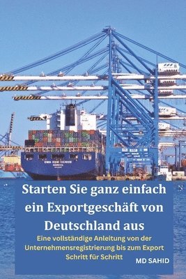 Sahid - Starten Sie ganz einfach ein Exportgeschäft von Deutschland aus, Häftad