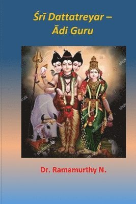 Ramamurthy Natarajan - Śrī Dattatreyar – Ādi Guru, Övrigt