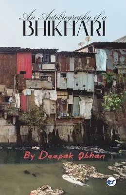 Deepak Obhan - Autobiography of a BHIKHARI, Övrigt. Tillgänglighet: Lägg i varukorg