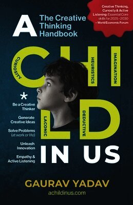Gaurav Yadav - CHILD in Us: The Creative Thinking Handbook, Häftad