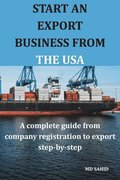 Start an Export Business from the USA- A complete guide from company registration to export step-by-step