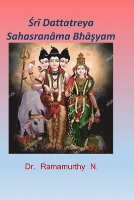 Ramamurthy Natarajan - Śrī Dattātreya Sahasranāma Bhāşyam, Häftad