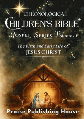 Praise Publishing House - Chronological Children's Bible  (EditionVolume 1), Häftad