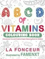 La Fonceur - B C D of Vitamins Colouring Book, Häftad. Tillgänglighet: Lägg i varukorg