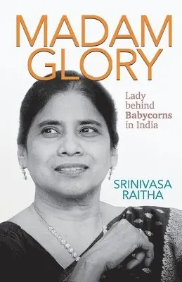 Srinivas Raitha - Madam Glory, Inbunden. Tillgänglighet: Lägg i varukorg