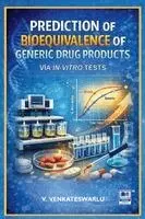 Venkateswarlu V - Prediction of Bioequivalence of Generic Drug Products via In-vitro Tests: Via in-vitro Tests, Häftad. Tillgänglighet: Lägg i varukorg