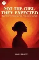 Priya Bhuyan - Not The Girl They Expected, Häftad. Tillgänglighet: Lägg i varukorg