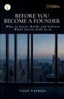 Vijay Talreja - Before You Become a Founder- What to Learn,Build, and Unlearn While You're Still At It, Häftad. Tillgänglighet: Lägg i varukorg