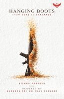 Vishnu Prakash - Hanging Boots: From Guns to Garlands, Häftad
