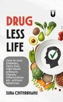 Sura Chitrabhanu - Drug Less Life, Häftad