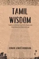 Edwar Jewitt Robinson - TAMIL WISDOM Traditions, Concerning Hindu Sages and Selections from their Writings, Övrigt. Tillgänglighet: Lägg i varukorg