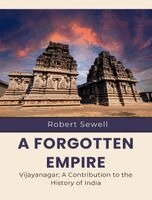 Robert Sewell - Forgotten Empire Vijayanagar A Contribution to the History of India, Övrigt
