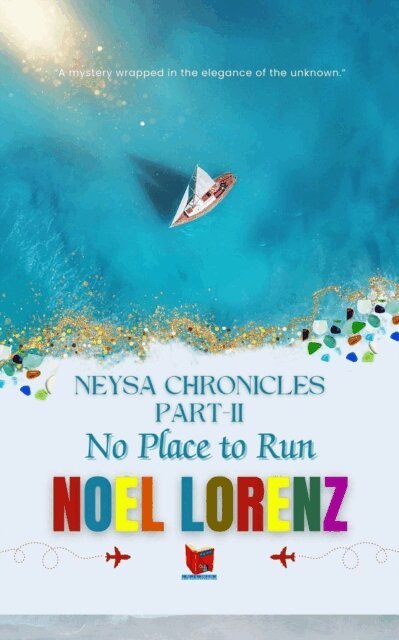 Noel Lorenz - Neysa Chronicles Part-II-No Place to Run, E-bok
