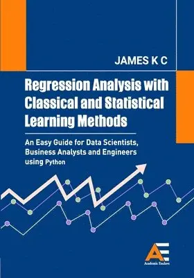 K C James - Regression Analysis with Classical and Statistical Learning Methods, Häftad. Tillgänglighet: Lägg i varukorg