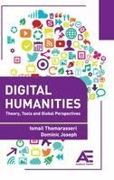 Ismail Thamarasseri, Dominic Joseph - Digital Humanities: Theory, Tool, and Global Perspectives, Inbunden