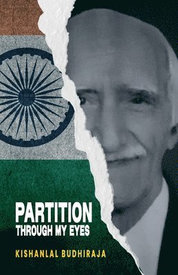 Kishanlal Budhiraja - Partition: Through My Eyes, Häftad