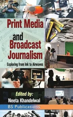 Neeta Khandelwal - Print Media and Broadcast Journalism, Inbunden. Tillgänglighet: Lägg i varukorg