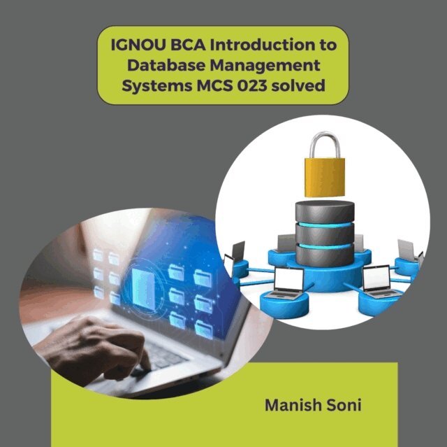 Soni Manish Soni - IGNOU BCA Introduction to Database Management Systems MCS 023 solved, Ljudbok