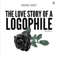 Romi Dey - LOVE STORY OF A LOGOPHILE, Volume 2, Häftad. Tillgänglighet: Lägg i varukorg