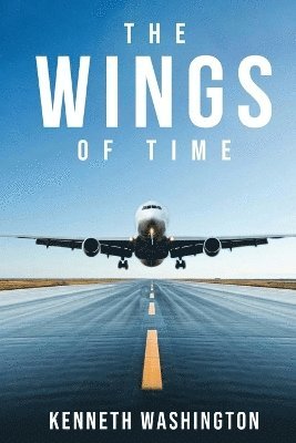 Kenneth Washington - Wings of Time, Häftad. Tillgänglighet: Lägg i varukorg