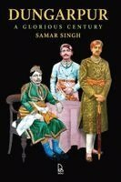 Samar Singh - Dungarpur: A Glorious Century, Häftad