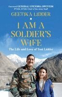 Geetika Lidder - I Am A Soldier's Wife: The Life and Love of Toni Lidder, Häftad. Tillgänglighet: Lägg i varukorg