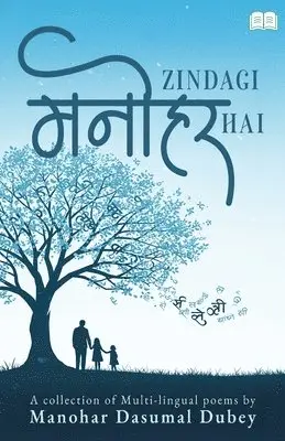 Manohar Dasumal Dubey - Zindagi MANOHAR Hai, Häftad. Tillgänglighet: Lägg i varukorg