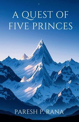 Paresh P Rana - Quest of Five Princes, Häftad