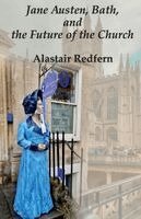 Alastair Redfern - Jane Austen, Bath, and the Future of the Church, Häftad