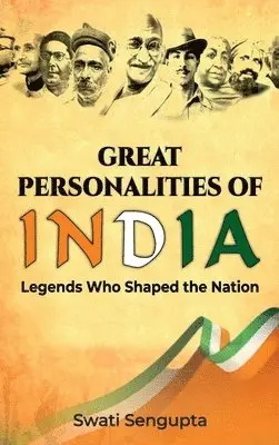 Swati Sengupta - Great Personalities of India Legends who shaped the Nation, Inbunden. Tillgänglighet: Lägg i varukorg