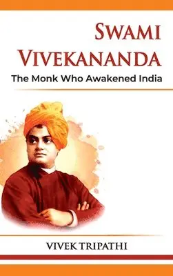 Vivek Tripathi - Swami Vivekananda The Monk Who Awakened India, Inbunden. Tillgänglighet: Lägg i varukorg