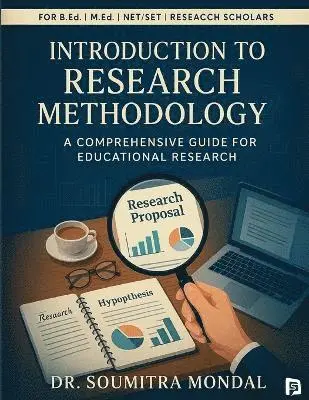 Soumitra Mondal - Introduction to Research Methodology (EditionFirst), Häftad. Tillgänglighet: Lägg i varukorg