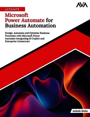 Ankesh Sinha - Ultimate Microsoft Power Automate for Business Automation, Häftad