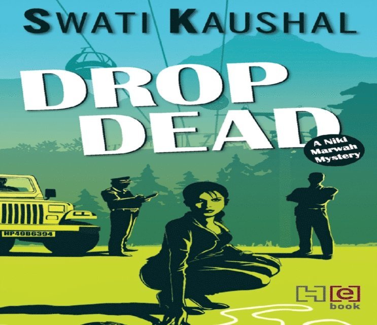 Swati Kaushal - Drop Dead, E-bok