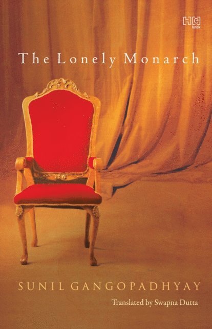 Sunil Gangopadhyay - Lonely Monarch, E-bok