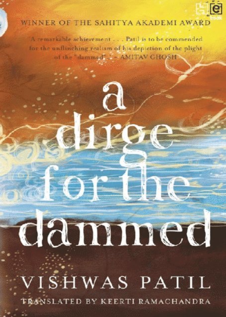 Vishwas Patil, Keerti Ramachandra - Dirge for the Dammed, E-bok
