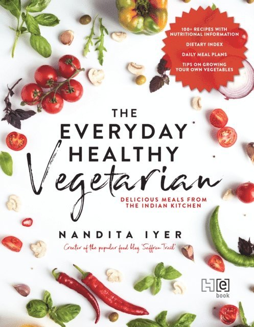 Nandita Iyer - Everyday Healthy Vegetarian, E-bok