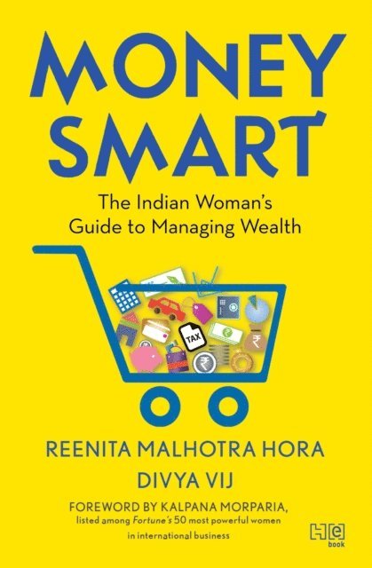 Reenita Malhotra Hora, Divya Vij - Money Smart, E-bok