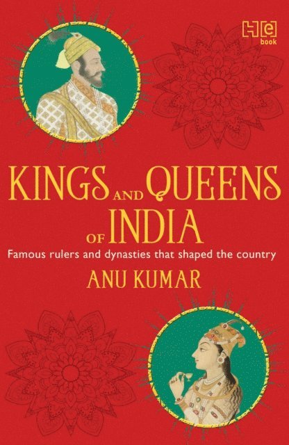 Anu Kumar - Kings and Queens of India, E-bok
