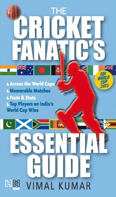 Vimal Kumar - Cricket Fanatic's Essential Guide, E-bok