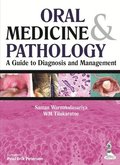 Oral Medicine &; Pathology:  A Guide to Diagnosis and Management