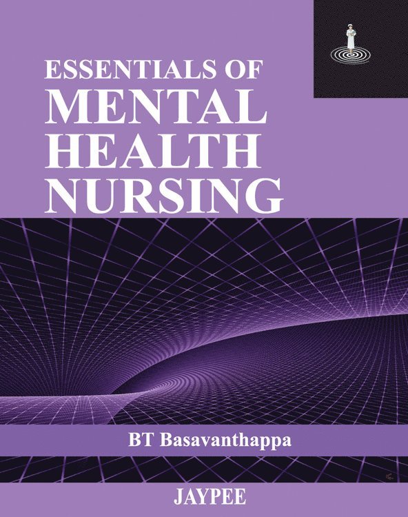 BT Basavanthappa - Essentials of Mental Health Nursing, Häftad