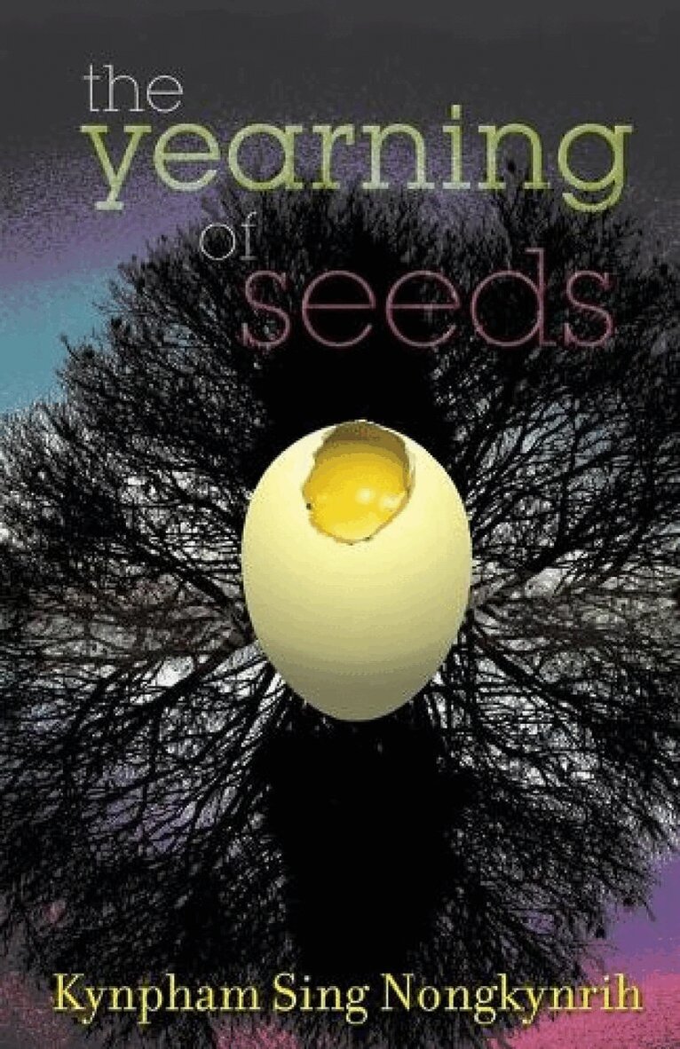 Kynpham Sing Nongkynrih - Yearning Of Seeds, Häftad