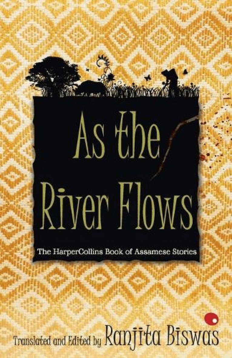 Ranjita Biswas - As The River Flows : The HarperCollins Book Of Assamese Stories, Häftad. Tillgänglighet: Lägg i varukorg