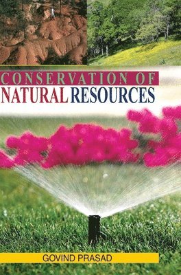 Govind Prasad - Conservation of Natural Resources, Inbunden