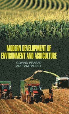 Govind Prasad - Modern Development of Environment and Agriculture, Inbunden