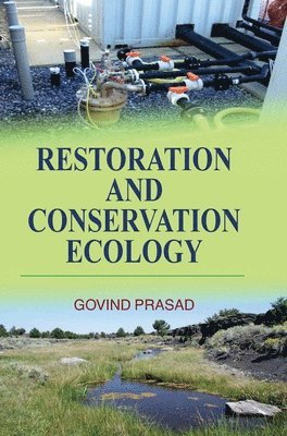Govind Prasad - Restoration and Conservation Ecology, Inbunden