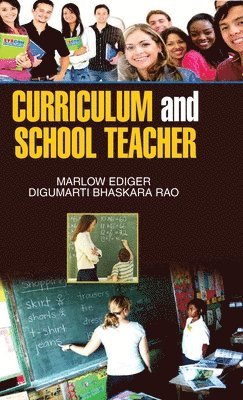 Marlow Ediger - Curriculum and School Teacher, Inbunden