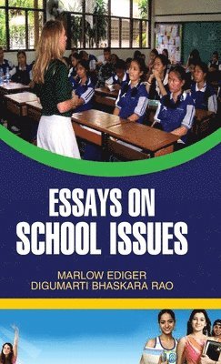 Marlow Ediger - Essays on School Issues, Inbunden