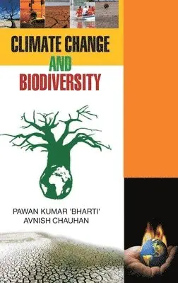 Pawan Kumar Bharti - Climate Change and Biodiversity, Inbunden. Tillgänglighet: Lägg i varukorg